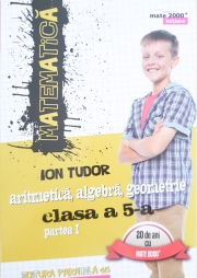Matematica 2000 Initiere 2016-2017, aritmetica, algebra, geometrie clasa a V-a, partea I