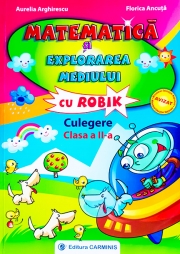 Matematica si explorarea mediului cu Robik. Culegere clasa a II-a