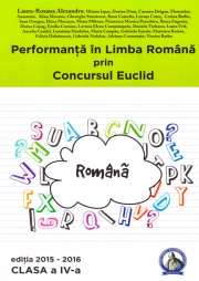Performanta in Limba Romana prin Concursul Euclid. Caiet pentru clasa a IV-a