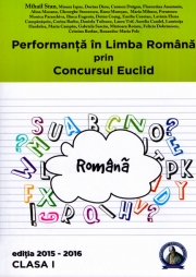 Performanta in Limba Romana prin Concursul Euclid. Caiet pentru clasa a I-a
