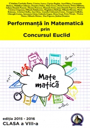 Performanta in Matematica prin Concursul Euclid.Caiet pentru clasa a VIII-a