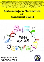 Performanta in matematica prin Concursul Euclid. Caiet pentru clasa a VI-a