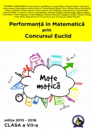 Performanta in Matematica prin Concursul Euclid. Caiet pentru clasa a VII-a