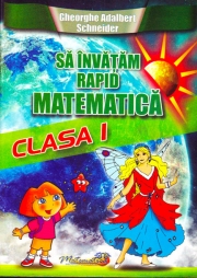 Sa invatam rapid matematica (Clasa I)
