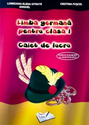Limba germana pentru clasa I. Caiet de Lucru