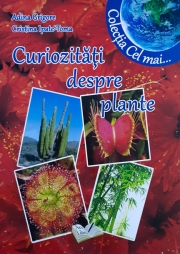 Curiozitati despre plante. Colectia "Cel mai"