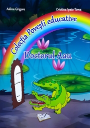 Doctorul Aau. Colectia "Povesti Educative"