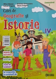 Caiet de pregatire la Istorie si Geografie. Clasa a IV-a, semestrul I (C. Serban)