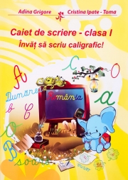 Invat sa scriu caligrafic! Caiet de scriere - clasa I