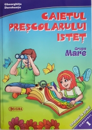 Următorul Caietul preşcolarului isteț. Grupa mare. Semestrul I