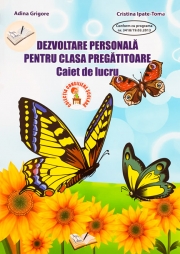 Dezvoltare Personala pentru clasa pregatitoare. Caiet de lucru.