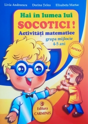 Hai in lumea lui SOCOTICI! Activitati matematice - Grupa mijlocie, 4-5 ani