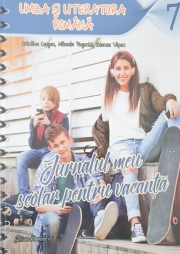 Jurnalul meu scolar pentru vacanta - Limba si literatura romana pentru clasa a VII-a