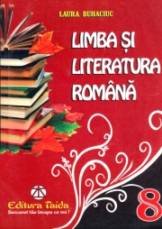 Limba si Literatura Romana - culegere clasa a VIII-a