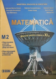 Matematica (M2)- Manual pentru clasa a XI-a, (Gabriela Streinu-Cercel)