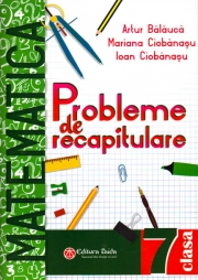Matematica probleme de recapitulare pentru clasa a VII-a