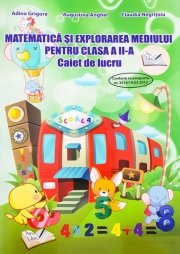 Caiet de lucru pentru clasa a II-a. Matematica si explorarea mediului