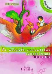 Pe aripile cuvintelor. Caiet de lectura pentru clasa a II-a