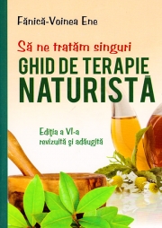 Sa ne tratam singuri. Ghid de terapie naturista