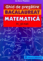 Ghid de pregatire. BACALAUREAT MATEMATICA. M_şt-nat.