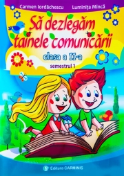Sa dezlegam tainele comunicarii - Clasa a II-a Semestrul 1.