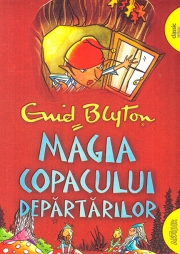 Magia Copacului Departarilor - Enid Blyton