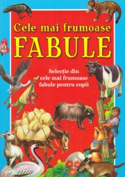 Cele mai frumoase fabule - Selectie din cele mai frumoase fabule pentru copii