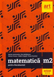 Matematica M2 pentru examenul de Bacalaureat 2019 - Marian Andronache (Filierea teoretica, profilul real, specializarea stiinte ale naturii, filiera tehnologica, toate profilurile)