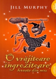 O vrajitoare ingrozitoare loveste din nou - Jill Murphy