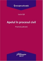 Apelul in procesul civil. Practica judiciara