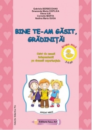 Bine te-am gasit, gradinita! 3-4 ani. Grupa mica - Gabriela Berbeceanu