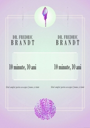 10 minute, 10 ani. Ghid complet pentru un aspect frumos si tanar - Frederic Brandt
