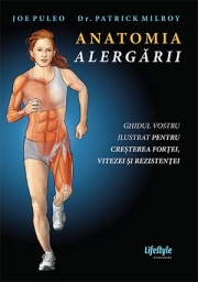 Anatomia alergarii - Joe Puleo, Dr. Patrick Milroy