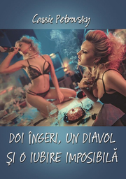 Doi ingeri, un diavol si o iubire imposibila - Cassie Petrovsky