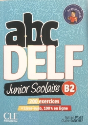 ABC DELF Junior Scolaire B2 - Livre + CD: 200 exercices + Livre web