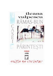 Ramas bun casei parintesti (Ileana Vulpescu)
