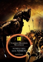 Numele meu este Nimeni. Vol. 1: Juramantul - VALERIO MASSIMO MANFREDI