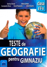 Teste de GEOGRAFIE pentru gimnaziu - clasa a V-a (Adina Serban)