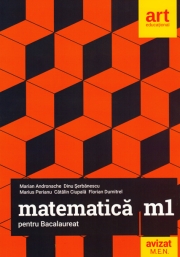 Matematica M1 pentru examenul de Bacalaureat 2019 - Marian Andronache (Filiera teoretica, profilul real, specializarea mate-info. Filierea vocationala, profilul militar, specializarea mate-info)