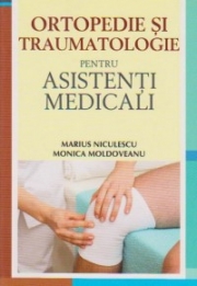 Ortopedie si traumatologie pentru asistenti medicali, Monica Moldoveanu