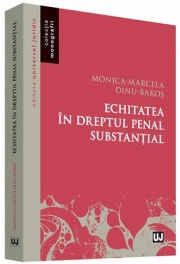 Echitatea in dreptul penal substantial (Monica Marcela Dinu Bakos)