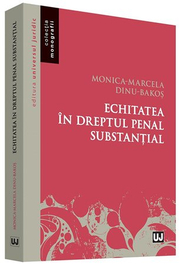 Echitatea in dreptul penal substantial (Monica Marcela Dinu Bakos)