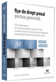 Fise de drept penal. Partea generala Editia a IV-a, revazuta si adaugita (Mihail Udroiu)