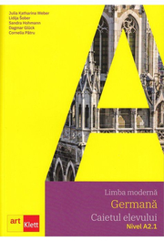 Limba moderna GERMANA, Caietul elevului, Nivel A2. 1. Arbeitsbuch A2. 1 - Julia Katharina Weber, Lidija Sober, Sandra Hohmann, Dagmar Gluck, Cornelia Patru