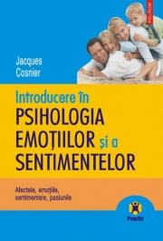 Introducere in psihologia emotiilor si a sentimentelor - Jacques Cosnier