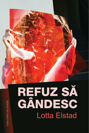 Refuz sa gandesc - Lotta Elstad