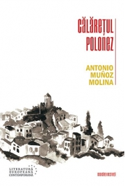 Calaretul polonez - Antonio Munoz Molina