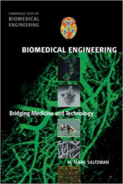 Biomedical Engineering: Bridging Medicine and Technology - W. Mark Saltzman
