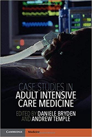 Case Studies in Adult Intensive Care Medicine - Daniele Bryden, Andrew Temple