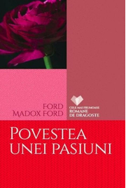 Povestea unei pasiuni - Ford Madox Ford
